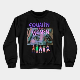 Equality for Women Crewneck Sweatshirt